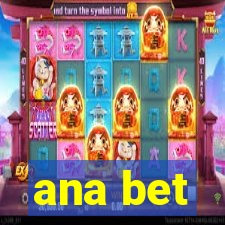 ana bet